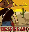 DrNeubauer DESPERADO.jpg